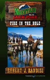 Fire in the Hole (Mountain Jack Pike) (Volume 12)