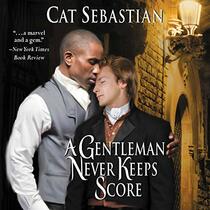 A Gentleman Never Keeps Score: A Seducing the Sedgwicks Novel: The Seducing the Sedgwicks Series, book 2