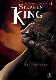 O Pistoleiro (The Gunslinger: Dark Tower, Bk 1) (Portugese Edition)