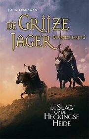 De slag op de Heckingse Heide (De Grijze Jager de vroege jaren) (Dutch Edition)