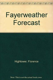 Fayerweather Forecast