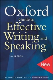 The Oxford Guide To Effective Writing  Speaking