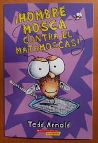 Hombre Mosca contra el matamoscas! (Spanish Edition)