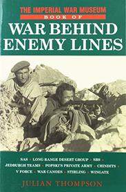 Imperial War Museum Book of War Behind Enemy Lines