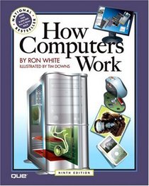 How Computers Work (9th Edition) (How It Works)