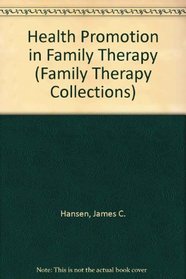Health Promotion in Family Therapy (Family Therapy Collections)