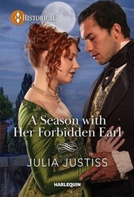 A Season with Her Forbidden Earl (Least Likely to Wed, Bk 3) (Harlequin Historical, No 1792)