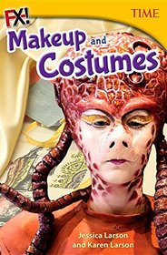 FX! Makeup and Costumes (Time for Kids Nonfiction Readers)