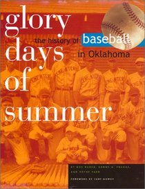 Glory Days of Summer: The History of Baseball in Oklahoma