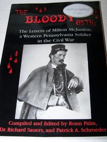 The Bloody 85th: The Letters of Milton McJunkin, a Western Pennsylvania Soldier in the Civil War