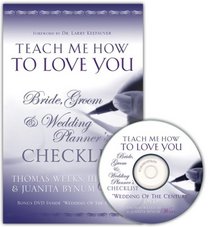 Teach Me How To Love You: Bride, Groom & Wedding Planner's Checklist
