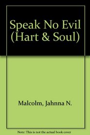 Speak No Evil (Hart and Soul)