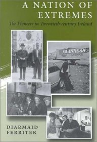 A Nation of Extremes: The Pioneers in Twentieth-Century Ireland