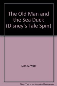 The Old Man and the Sea Duck (Disney's Tale Spin)