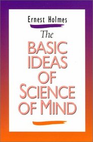Basic Ideas of Science and Mind