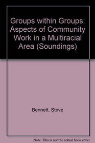 Groups within Groups: Aspects of Community Work in a Multiracial Area