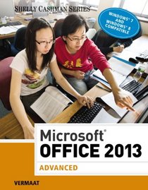 Microsoft Office 2013: Advanced (Shelly Cashman Series)