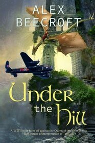 Under the Hill: The Full Story (Under the Hill, Bks 1 - 2)