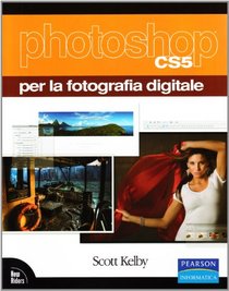 Photoshop CS5 per la fotografia digitale