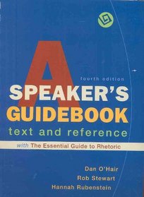 A Speaker's Guidebook with The Essential Guide to Rhetoric: A Text and Reference