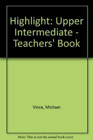Highlight: Upper Intermediate - Teachers' Book