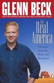 The Real America: Messages From The Heart and Heartland