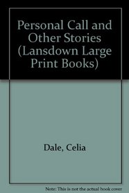 Personal Call and Other Stories (Lansdown Large Print Books) [Import]