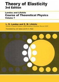 Theory of Elasticity : Volume 7 (Theoretical Physics, Vol 7)