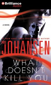 What Doesn't Kill You: A Novel