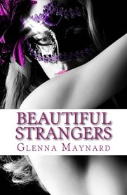 Beautiful Strangers (The Masquerade Series) (Volume 1)