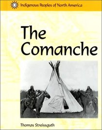 The Comanche (Indigenous Peoples of North America)