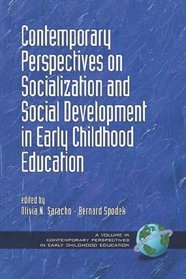 Contemporary Perspectives on Socialization and Social Development in Early Childhood Education  (PB) (Contemporary Perspectives in Early Childhood Education)