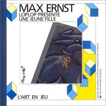 Loplop prsente une jeune fille : Max Ernst