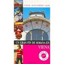 Un gran fin de semana en Viena/ A Great Weekend in Vienna (Spanish Edition)