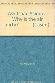 Why Is the Air Dirty? (Ask Isaac Asimov)