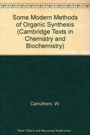 Modern Methods of Organic Synthesis (Cambridge Texts in Chemistry and Biochemistry)