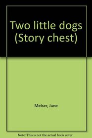 Two little dogs (Story chest)