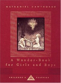 Wonder-Book for Boys and Girls (Everyman's Library Children's Classics)