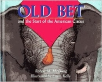 Old Bet and the Start of the American Circus