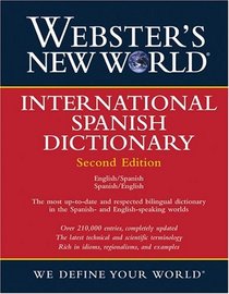 Webster's New World International Spanish Dictionary / Webster's New World Diccionario Internacional Espaol : English-Spanish Spanish-English / Ingls-Espaol Espaol-Ingls