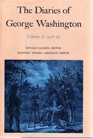 The Diaries of George Washington: 1748-1765 (Diaries of George Washington)