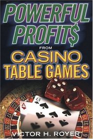 Powerful Profits From Casino Table Games