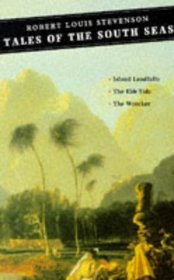 Tales of the South Seas: Island Landfalls, the Ebb-Tide, the Wrecker (Canongate Classics, 72)