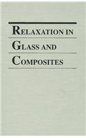 Relaxation in Glass and Composites
