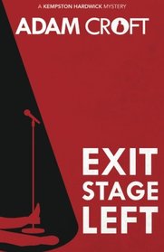 Exit Stage Left (Kempston Hardwick Mysteries) (Volume 1)
