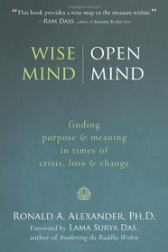 Wise Mind, Open Mind: Finding Purpose & Meaning in Times of Crisis, Loss & Change