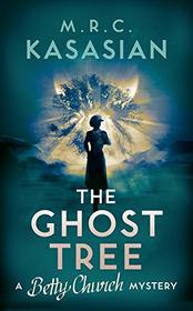 The Ghost Tree (3) (A Betty Church Mystery)