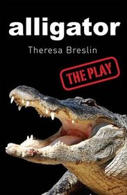 Alligator: The Play (Plays)