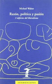 Razon, Politica y Pasion (Spanish Edition)