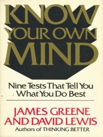 Know Your Own Mind: Nine Tests That Tell You What You Do Best